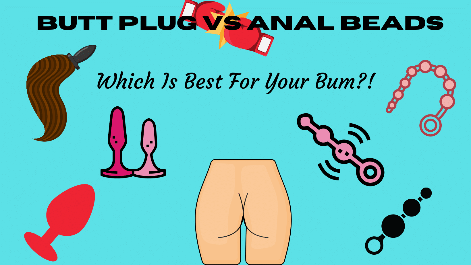 Anal beads vs butt plug
