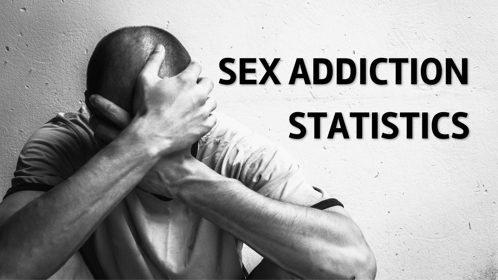 Sexual Addiction Statistics: 24 Eye-Opening Facts