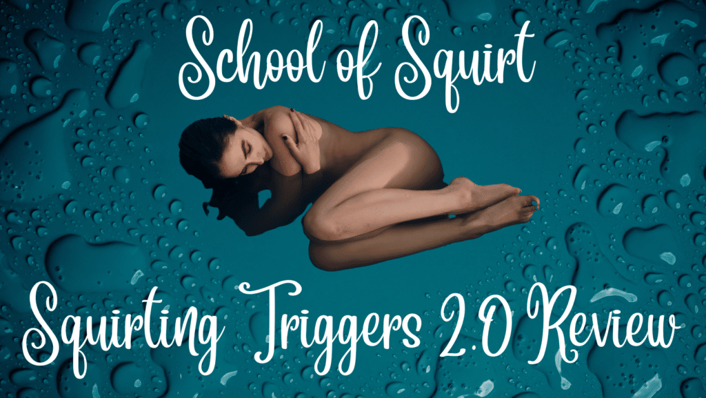 Squirting Triggers 2.0 Review Header