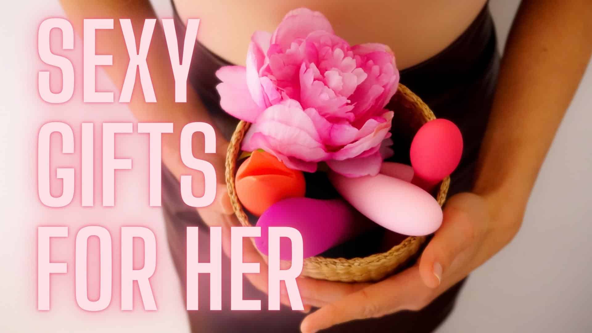 21 Sexy Gifts for Her That She’ll Actually Like!