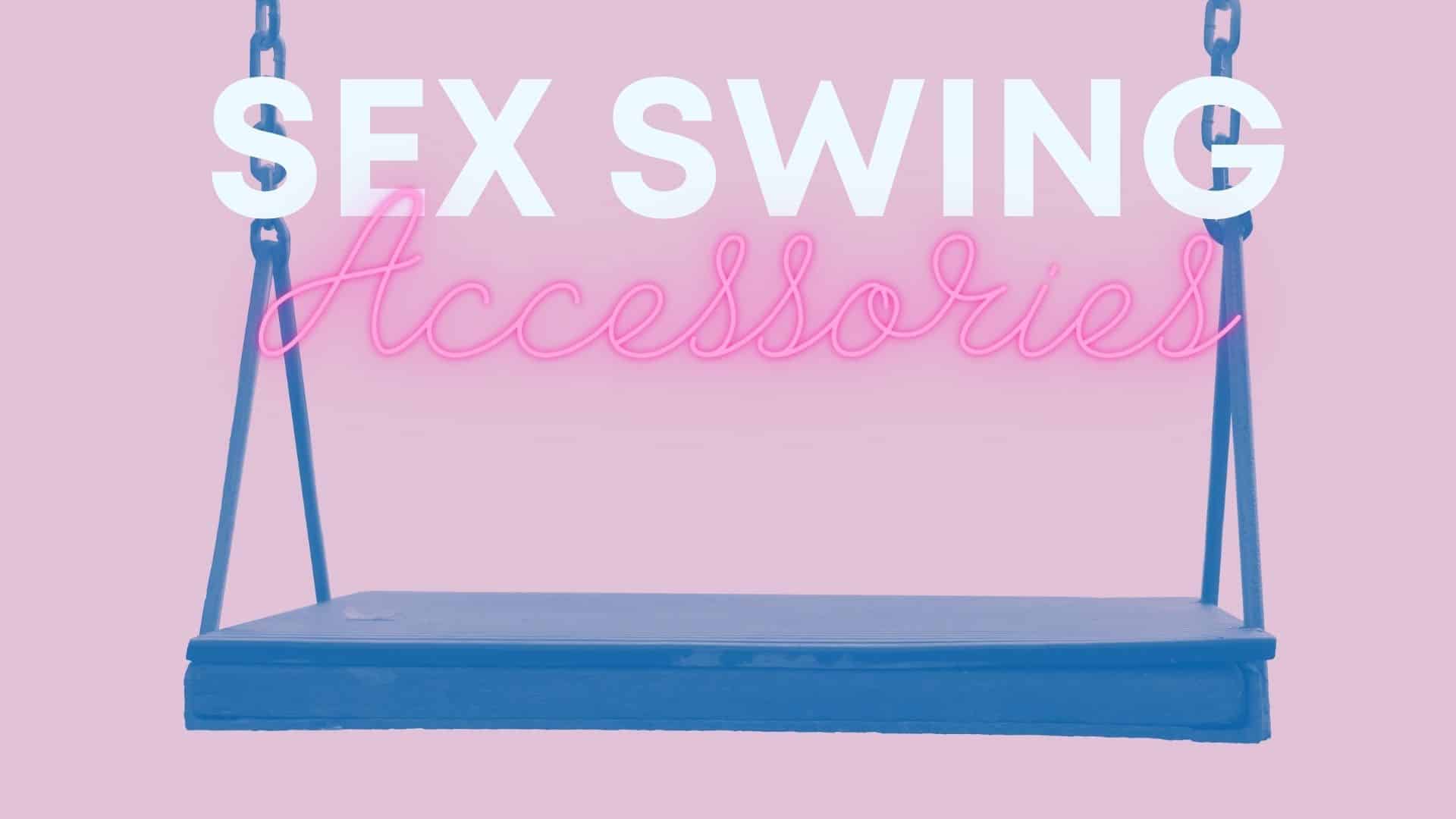 The Best Sex Swing Accessories