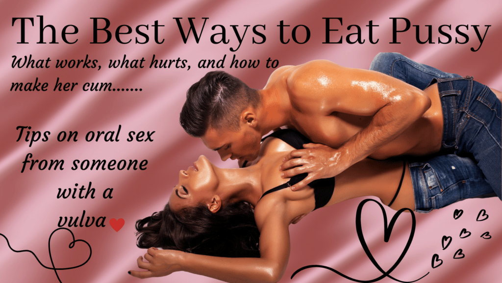 Man and woman making out: the best ways to eat pussy