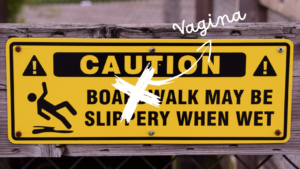 Lube keeps things slippery, photo of sign "Vagina may be slippery when wet"