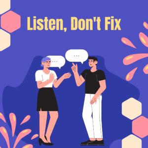 Sex tips for men: Listen don't fix