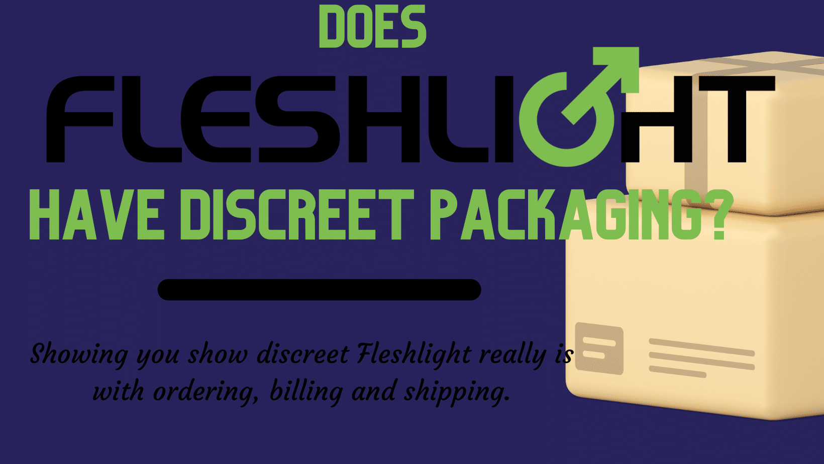 Does Fleshlight Have Discreet Packaging?
