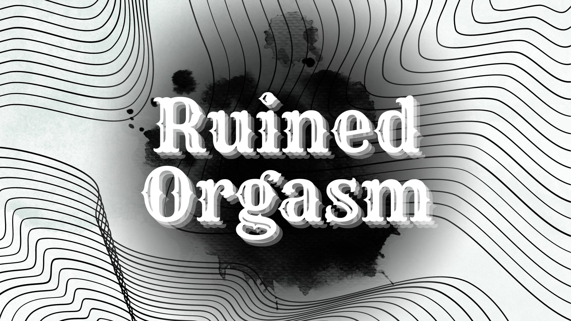 Ruined Orgasm: The Basics, The Origin, The Practice