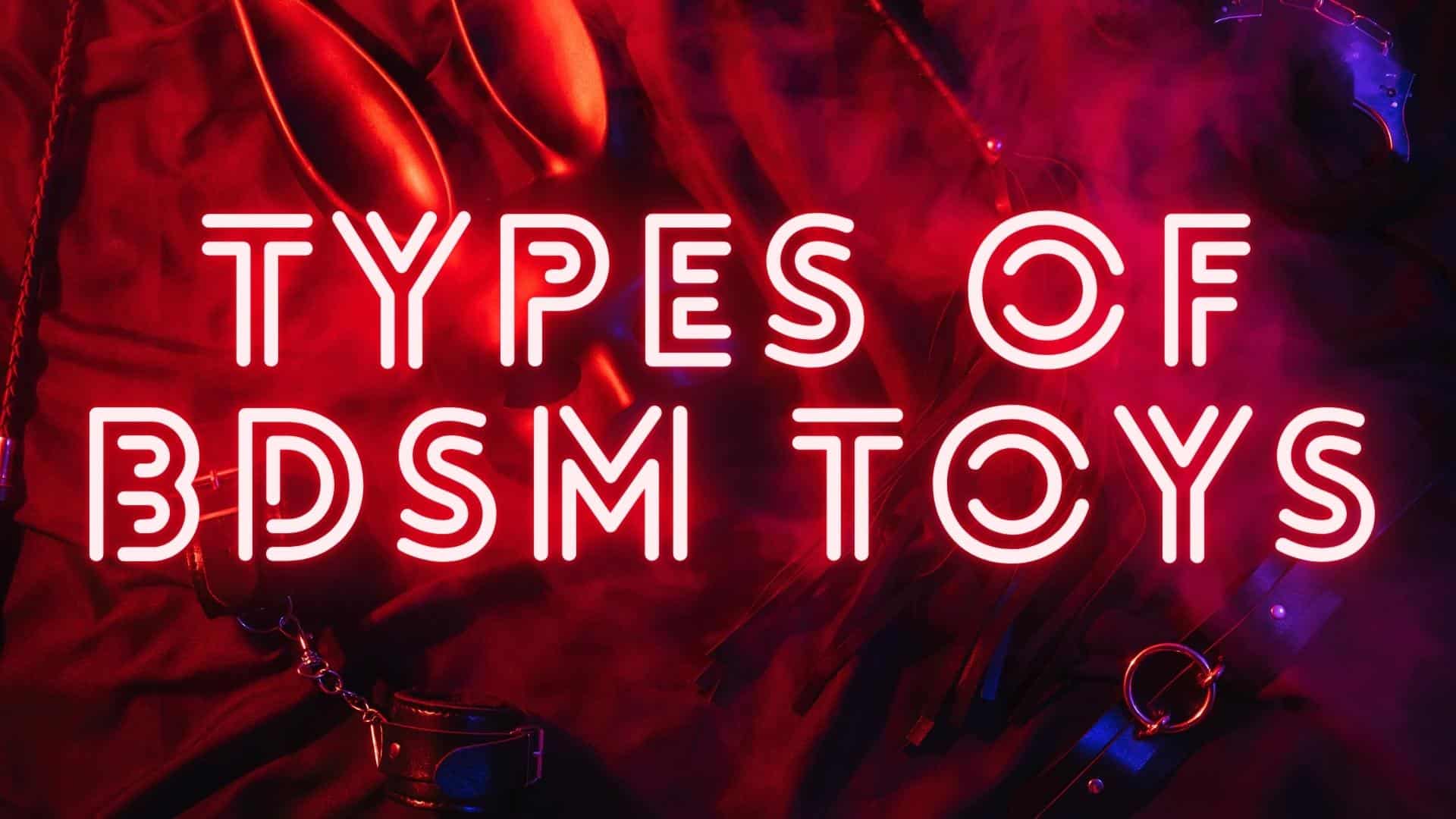 24 Types of BDSM Toys You Should Know About
