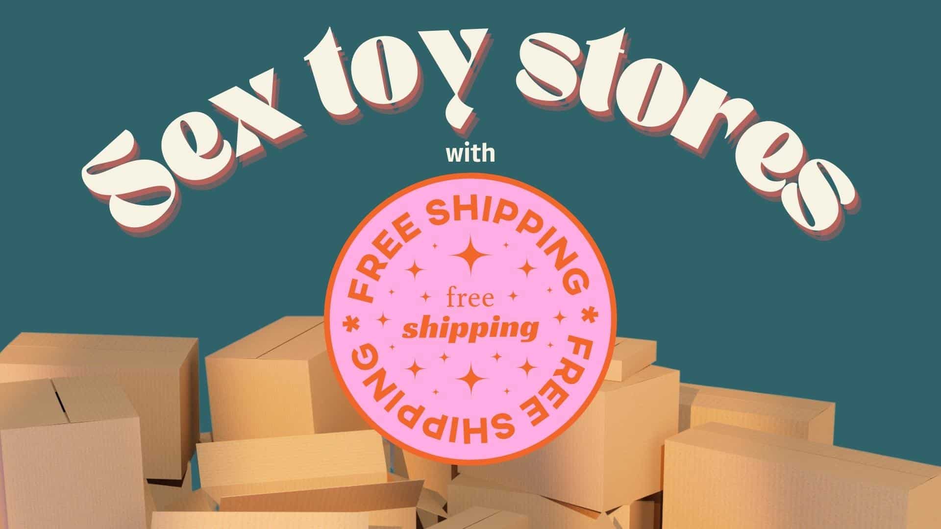 Online Sex Toy Stores With Free Shipping on Sex Toys