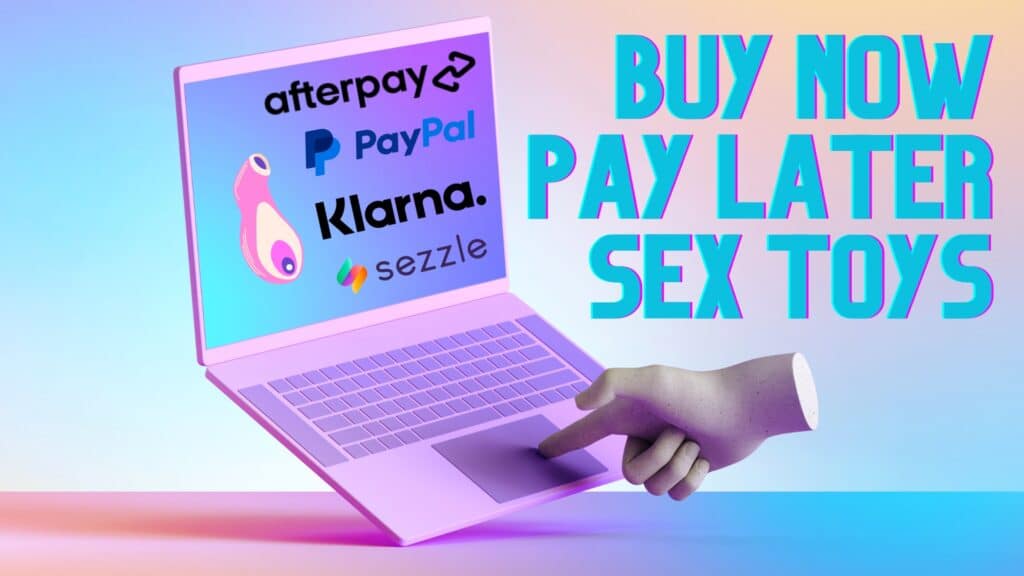 Buy now pay later sex toys