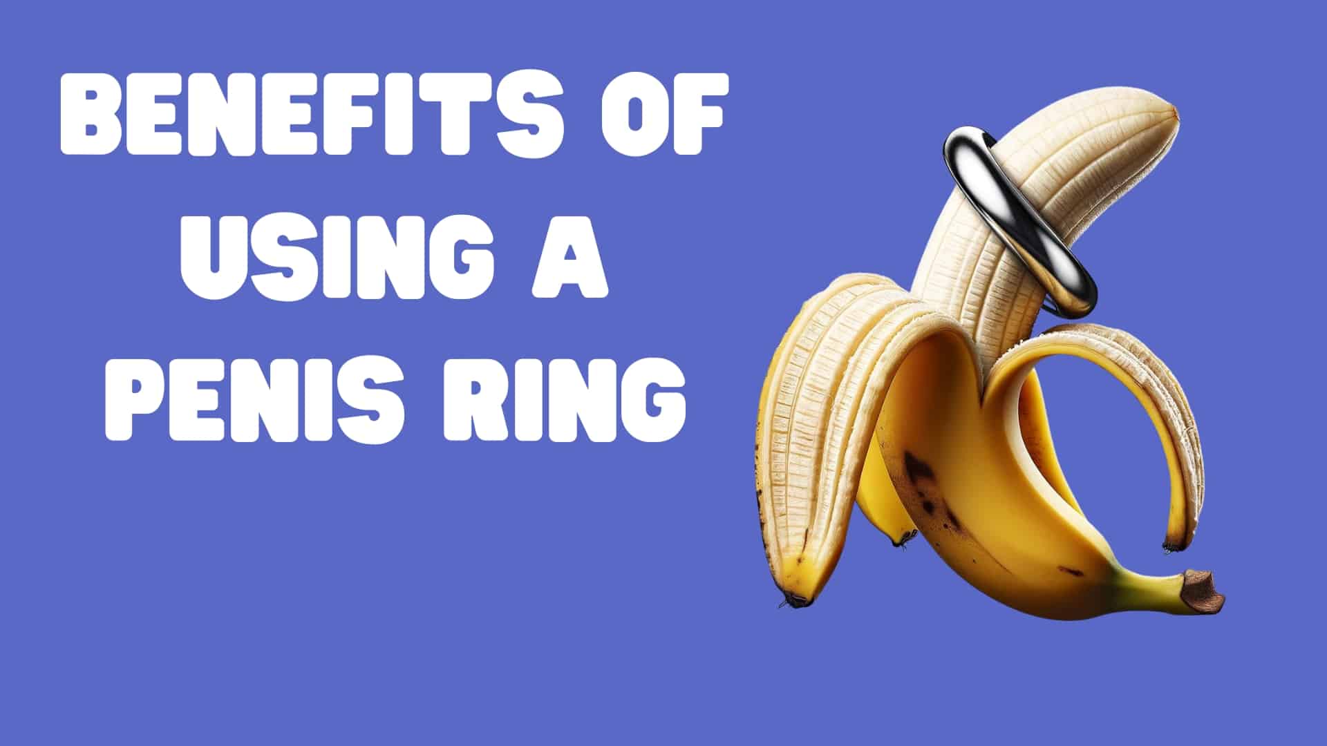 7 Benefits of Using a Cock Ring